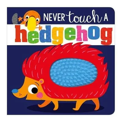 Never Touch A Hedgehog