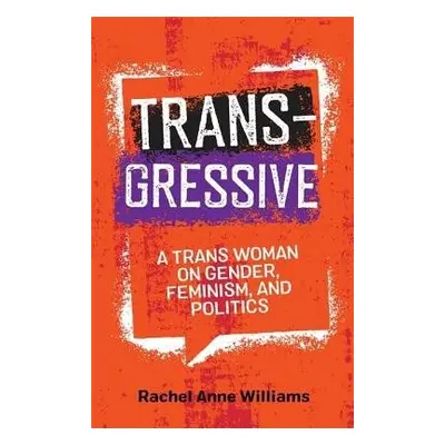 Transgressive - Williams, Rachel Anne