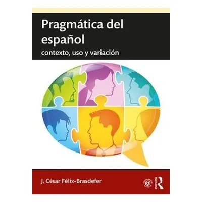 Pragmatica del espanol - Felix-Brasdefer, J. Cesar (Indiana University Bloomington, USA)