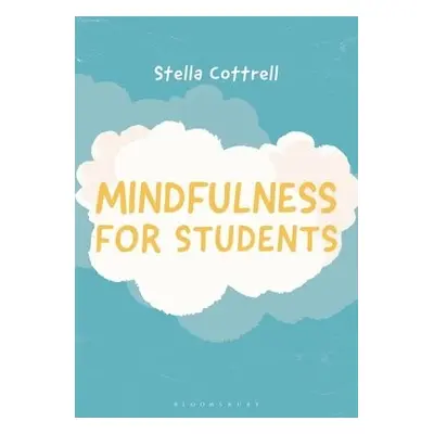 Mindfulness for Students - Cottrell, Stella