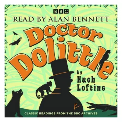 Alan Bennett: Doctor Dolittle Stories - Lofting, Hugh