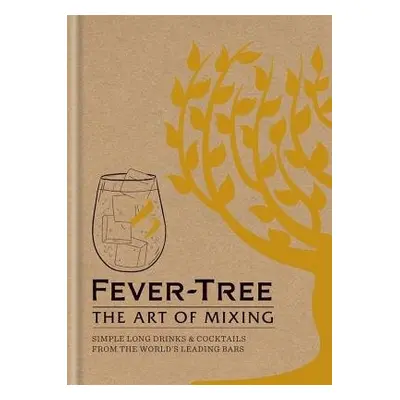 Fever Tree - The Art of Mixing - FeverTree Limited