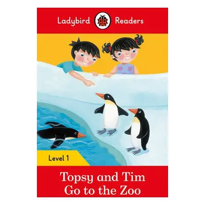 Ladybird Readers Level 1 - Topsy and Tim - Go to the Zoo (ELT Graded Reader) - Adamson, Jean a L