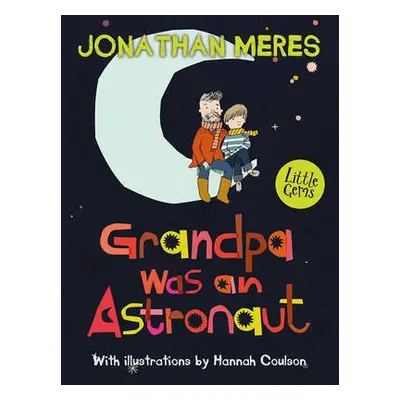 Grandpa Was an Astronaut - Meres, Jonathan