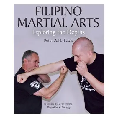 Filipino Martial Arts - Lewis, Peter A.H.