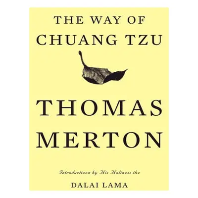 Way of Chuang Tzu - Merton, Thomas