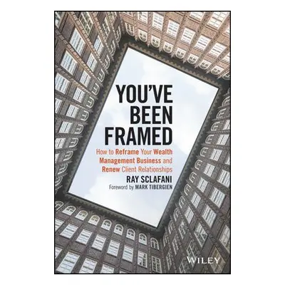 You've Been Framed - Sclafani, Ray