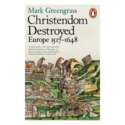 Christendom Destroyed - Greengrass, Mark