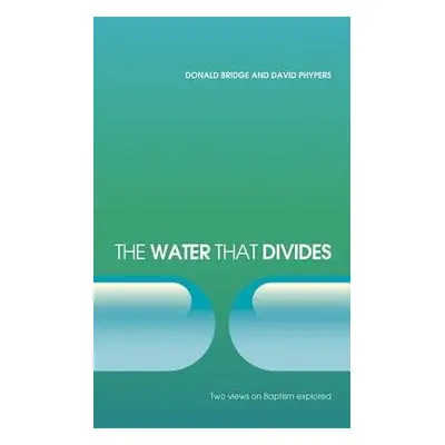 Water that Divides - Bridge, Donald a Phypers, David