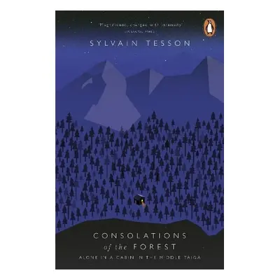 Consolations of the Forest - Tesson, Sylvain