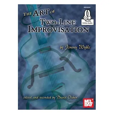 Art Of Two-Line Improvisation Book - Jimmy Wyble