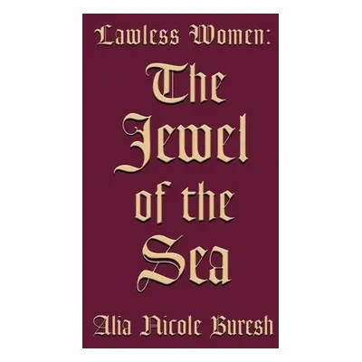 Lawless Women - Buresh, Alia N