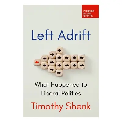 Left Adrift - Shenk, Timothy