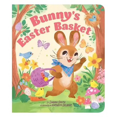 Bunny's Easter Basket - Smith, Danna