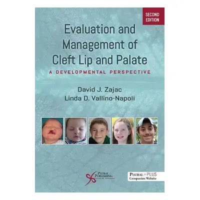 Evaluation and Management of Cleft Lip and Palate - Zajac, David J. a Vallino-Napoli, Linda D.