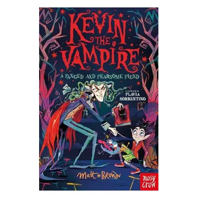 Kevin the Vampire: A Fanged and Fearsome Fiend - Brown, Matt