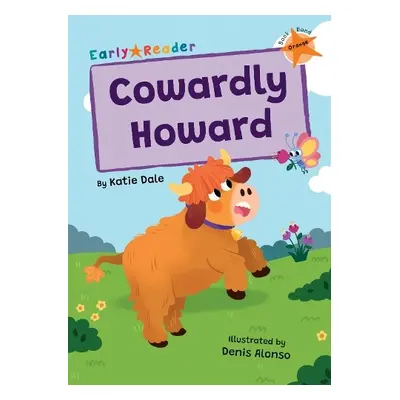 Cowardly Howard - Dale, Katie