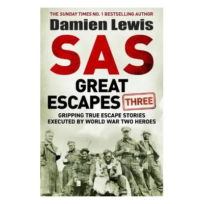 SAS Great Escapes Three - Lewis, Damien