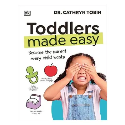 Toddlers Made Easy - Tobin, Dr Cathryn