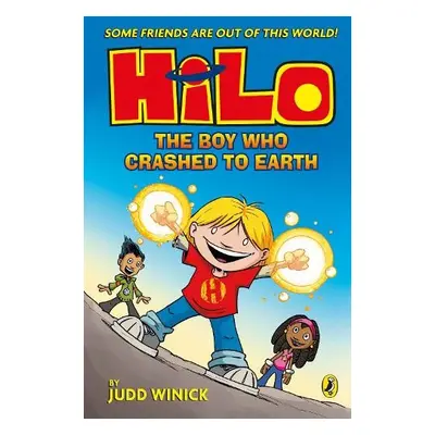 Hilo: The Boy Who Crashed to Earth (Hilo Book 1) - Winick, Judd