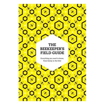 Beekeeper’s Field Guide - May, Meredith