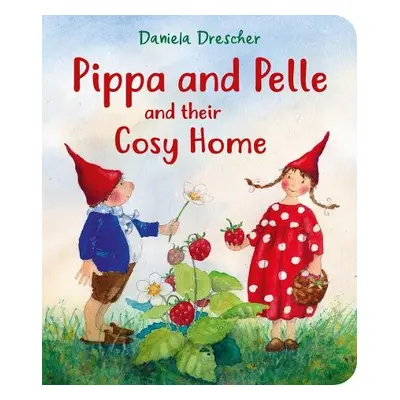 Pippa and Pelle and their Cosy Home - Drescher, Daniela