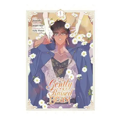 My Gently Raised Beast, Vol. 5 - Flower, Early