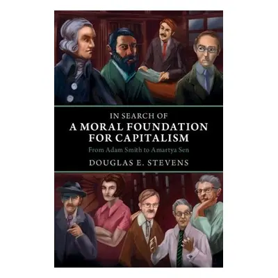 In Search of a Moral Foundation for Capitalism - Stevens, Douglas E. (Georgia State University)