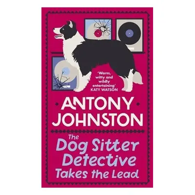 Dog Sitter Detective Takes the Lead - Johnston, Antony