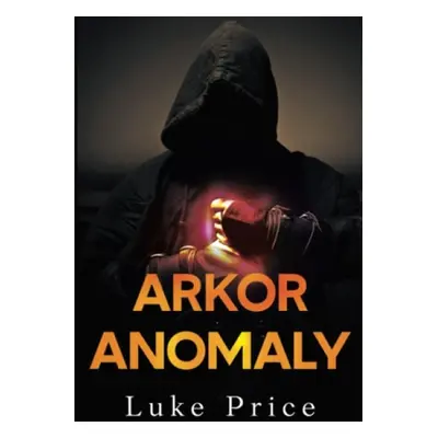 Arkor Anomaly - Price, Luke