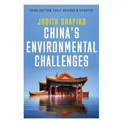 China's Environmental Challenges - Shapiro, Judith (New Economic School)