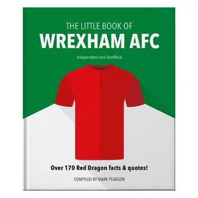 Little Book of Wrexham AFC - Pearson, Mark