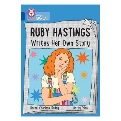 Ruby Hastings Writes Her Own Story - Charlton-Dailey, Rachel