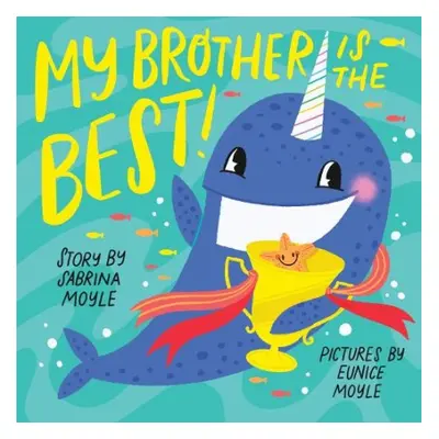 My Brother Is the Best! (A Hello!Lucky Book) - Moyle, Sabrina