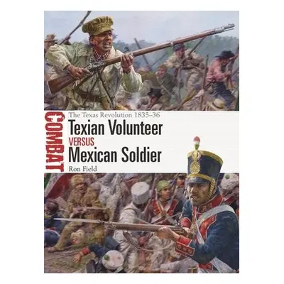 Texian Volunteer vs Mexican Soldier - Field, Ron