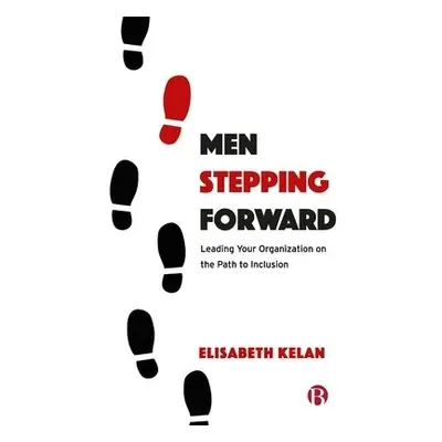 Men Stepping Forward - Kelan, Elisabeth (University of Essex)