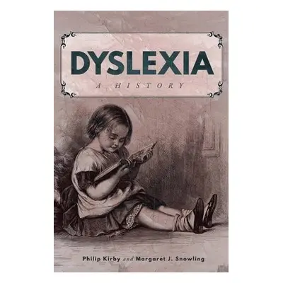 Dyslexia - Kirby, Philip a Snowling, Margaret J.