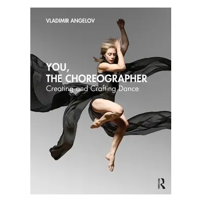 You, the Choreographer - Angelov, Vladimir