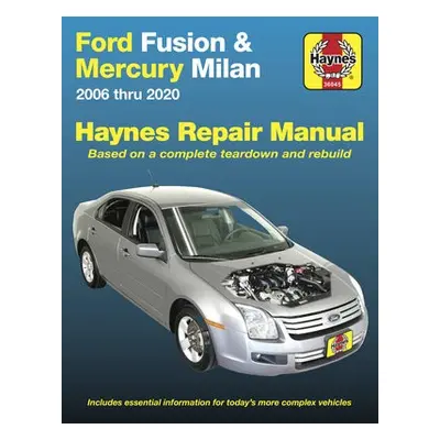 Ford Fusion and Mercury Milan 2006 Thru 2020 - Editors of Haynes Manuals