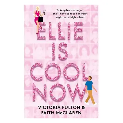 Ellie Is Cool Now - Fulton, Victoria a McClaren, Faith a McClaren, Faith a Fulton, Victoria