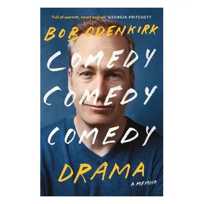 Comedy, Comedy, Comedy, Drama - Odenkirk, Bob