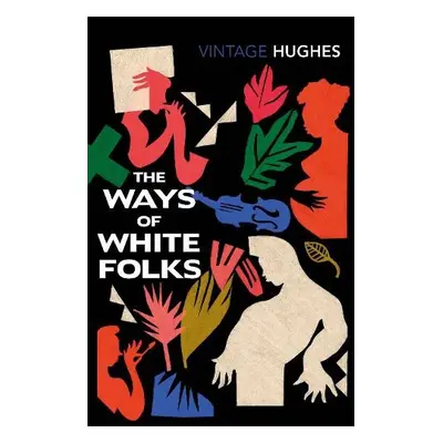 Ways of White Folks - Hughes, Langston