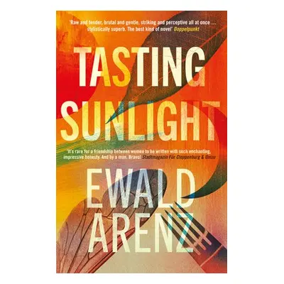 Tasting Sunlight - Arenz, Ewald