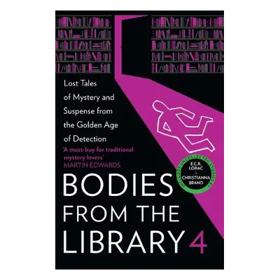 Bodies from the Library 4 - Marsh, Ngaio a Brand, Christianna a Crispin, Edmund