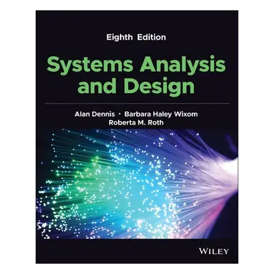 Systems Analysis and Design - Dennis, Alan (The University of Georgia) a Wixom, Barbara (Univers