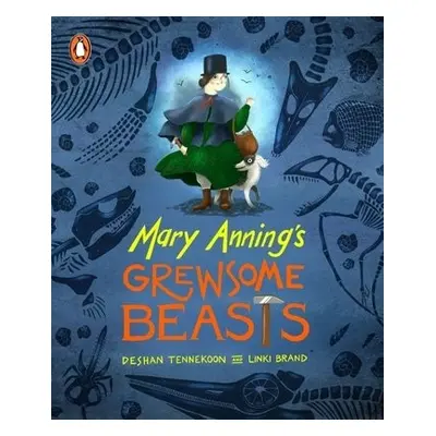 Mary Anning's Grewsome Beasts - Tennekoon, Deshan