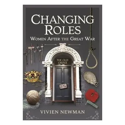 Changing Roles - Newman, Vivien