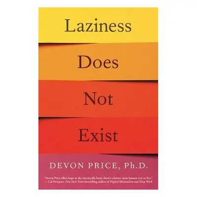 Laziness Does Not Exist - Price, Devon, Ph.D.