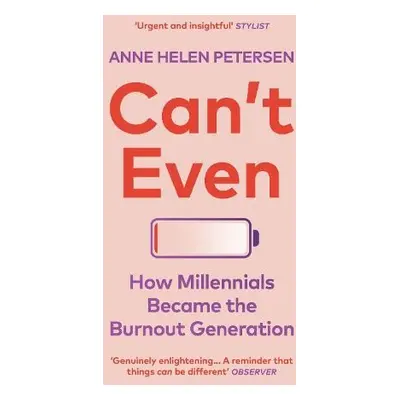 Can't Even - Petersen, Anne Helen