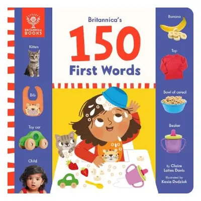 Britannica's 150 First Words - Laties Davis MS, CCC-SLP, Claire a Britannica Group